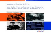 Wages Guide 2019 Vehicle Manufacturing, Repair, Services ... › Portals › 0 › Industrial... · Assembler - accessories, assembler - body shop, automotive parts salesperson, automotive