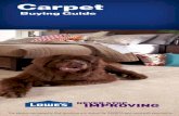 Carpet - Lowe's · The carpet buying process can seem like a tedious task but it doesn’t have to be. Just knowing what to expect and what to do next will put the fun back in carpet.