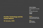 Frontier Technology and the United Nations … · Chris Fabian Principal Advisor, Innovation and Co-Chair, UN Innovation Network UNICEF Frontier Technology and the United Nations