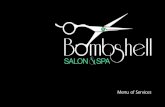 Menu of Services - Bombshell Salon & Spabombshellsalon-spa.com/menu.pdfFor the Bride who wants Bombshell Salon & Spa to come to her on her special day, we offer on-loction services.