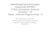 Web designing technologies (Javascript-DHTML) T.Y.B.Sc ...Literals These are fixed values that you literally provide. Integers A decimal integer literal : sequence of digits without