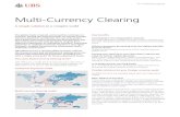 Multi-Currency Clearing Factsheet · Key benefits Consolidation of correspondent network Eliminate expensive, infrequently used currency accounts and leverage UBS global payments