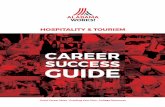 HOSPITALITY & TOURISM - AlabamaWorks!3 Now is the time to take a fresh look at Hospitality & Tourism careers you may not have considered before. MYTH: Careers in Hospitality & Tourism