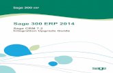 Sage 300 2014 Sage CRM 7.2 Integration Upgrade Guide › docs › en › customer › 300erp › ... · Important Sage CRM 7.2 integrates only with Sage 300 ERP versions 2012 and