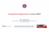 Companion Diagnostics contra AMR? › wp-content › uploads › 2019 › 11 › T... · 2019-11-22 · Companion Diagnostics contra AMR? Till T. Bachmann Infection Medicine, Edinburgh