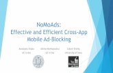 NoMoAds - PET_Symposium...NoMoAds: Effective and Efficient Cross-App Mobile Ad-Blocking Anastasia Shuba UC Irvine Athina Markopoulou UC Irvine Zubair Shafiq University of Iowa Background: