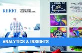 ANALYTICS & INSIGHTS · Better decisions based on analytics and insights Our approach within Analytics & Insights is based around a clear definition of the KPI’s that are needed