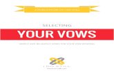 SELECTING YOUR VOWS - Vow Renewal Ideas, Etiquette, Sample … · 2019-08-01 · sample vows perfect for use as they are or to use as a source of inspiration for writing your own.