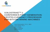 Goldstrike 1: Cointerra’s First Generation Cryptocurrency ... › wp-content › uploads › hc... · GOLDSTRIKE™ 1 DEVELOPMENT TIMELINE • 4 months from RTL start to tape out!