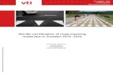 Nordic certification of road marking materials in Sweden ... · the luminance coefficient under diffuse illumination Qd, the friction, the chromaticity in daylight, the chromaticity