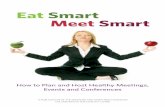 Eat Smart Meet Smart Booklet - shrhealthyworkplace.cashrhealthyworkplace.ca/wp-content/uploads/2016/11/Eat-Smart-Meet-Smart.pdfConsider offering food only at longer meetings or at