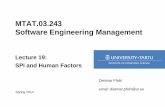 MTAT.03.243 Software Engineering Management...Not everybody is like you • It is easy for us to assume that others like the same and react equally as we do. – For example, if a