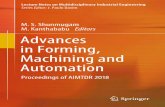 M. S. Shunmugam M. Kanthababu Advances in Forming ... · Advances in Forming, Machining and Automation M. S. Shunmugam M. Kanthababu Editors Proceedings of AIMTDR 2018 Lecture Notes
