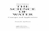 The science of water : concepts and applications · Contents Well Systems 32 Well Site Requirements 33 TypesofWells 33 ShallowWells 34 DeepWells 34 Componentsof aWell 34 WellEvaluation