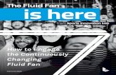 TM is here - Strive Sponsorship...Sports Innovation Lab info@sportsilab.com The Fluid FanTM Is Here: How to Engage A Continuously Changing Audience FEB 2020 4 In 2019, we introduced