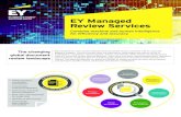 EY Managed Review Services - Ernst & Young · EY Managed Review Services Combine machine and human intelligence for efficiency and accuracy Rand Institute for Civil Justice estimates