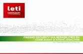 FINDING SECURITY VULNERABILITIES BY CODE AUDIT & STATIC ...C2%A0D-F%C3%A9liot.pdf · - simulate fault injection - check properties (no runtime error, no unexpected behaviour) Find