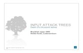 INPUT ATTACK TREES - Black Hat · INPUT ATTACK TREES Heikki Kortti, Codenomicon, Black Hat Japan, Oct 5-6 2006. 23 •Model the messages and message sequences •Create the potential