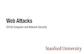 Web Attacks - Stanford University · Prevents Google Analytics from stealing your cookie — 1. Never sent by browser to Google because (google.com, /) does not match (bank.com, /)