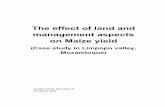 The effect of land and management aspects on …The effect of land and management aspects on Maize yield (Case study in Limpopo valley, Mozambique) By Rajkumar Pradhan Thesis submitted