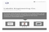 Labdhi Engineering Co. - indiamart.com · Established in the year of 2007, we Labdhi Engineering Co. are among the trustworthy and famous organization of this domain, engaged in manufacturing