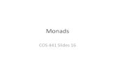 Monads - Princeton University Computer Science · Monads • Monads are abstractions that can help you write evaluators –and Haskell programs you may not consider "evaluators" will