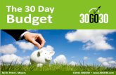 The 30 Day Budget - Dr. Petedrpete.co/pdf/30-day-budget.pdf · The 30 Day Budget is a 30-day challenge – a set of exercises and “life hacks” designed to make you think differently