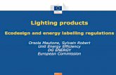 Ecodesign and energy labelling regulations › images › publications › ...Energy Lighting products Ecodesign and energy labelling regulations Orsola Mautone, Sylvain Robert Unit