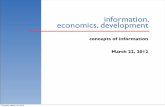 information, economics, developmentcourses.ischool.berkeley.edu/i218/s12/SLIDES/20-CofI12... · 2012-03-22 · information, economics, development concepts of information March 22,