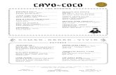 Cayo Cococayococorumbar.com/assets/uploads/2019/11/CCC-Fall-Food.pdf · MOFONGO BALLS..... Braised Pork Belly, Spicy Sofrito, Avocado Puree *CAYO TUNA CEVICHE..... Citrus, Ginger,