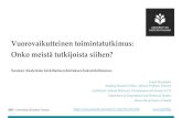 Vuorovaikutteinen toimintatutkimus: Onko meistä ......•“Paradigm shift”: Participatory action learning means moving towards participatory thinking. However, this does not mean