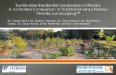Sustainable Residential Landscapes in Florida: A …...Sustainable Residential Landscapes in Florida: A controlled Comparison of Traditional versus Florida - Friendly Landscaping Dr.
