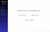 Reasoning with Probabilities - Stanford Computer Scienceepacuit/classes/esslli/day1.pdf · Reasoning with Probabilities Eric Pacuit Joshua Sack Introduction Background Probability