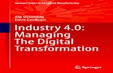 Alp Ustundag Emre Cevikcan Industry 4.0: Managing The Digital Transformation · 2020-02-18 · Alp Ustundag Emre Cevikcan Industry 4.0: Managing The Digital Transformation. Springer