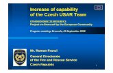 Increase of capability of the Czech USAR Teamec.europa.eu/echo/files/civil_protection/civil/prote/... · 2017-09-12 · 3 Project objectives zIncrease of capability of USAR CZ Team