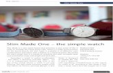 Slim Made One › wp-content › uploads › 2016 › 07 › ... · 2017-10-10 · Slim Made One Slim Made One – the simple watch Slim Made is a new watch brand that promises a