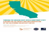 TURNING THE GOLDEN STATE INTO A SANCTUARY STATE A …advancingjustice-alc.org/wp-content/uploads/2019/... · rights, labor and employment issues, student advocacy, civil rights and