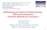 Methodology of Creative Problem Solving: TRIZ and Its Extension … · 2015-04-12 · 3 Introduction: Outline Innovation is now needed everywhere. We need to establish the methodologies