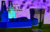 Guide to Glass Etching | Silhouette 101€¦ · Guide to Glass Etching 3. Basic supplies. Here’s what you’ll need to get started on glass etching f Etching cream: A chemical that