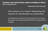 COLONIAL AND POSTCOLONIAL URBAN PLANNING IN AFRICA · 2018-12-04 · Floating vegetation Unclassified Primary forest Lubumbashi: Repartition of the landscape classes in the surface