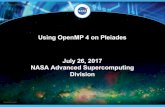 Using OpenMP 4 on Pleiades July 26, 2017 NASA Advanced ... · Using OpenMP 4 on Pleiades July 26, 2017 NASA Advanced Supercomputing ... - Runtime library routines - Environment variables