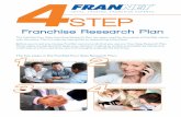 Franchise Research Plan - FranNet: Making Franchise ... · When you complete the first round of interviews, call the franchisor to get answers to these questions. Again, take careful