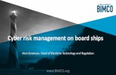 Cyber risk management on board ships - IUMI · •Commercial cyber security considerations –BIMCO contracts •Ships should be built with cyber secure networks/components, and use