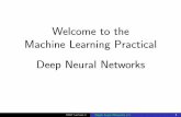 Welcome to the Machine Learning Practical Deep Neural Networks · Machine Learning Practical Deep Neural Networks MLP Lecture 1 Single Layer Networks (1)1. ... Recurrent networks