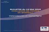 CHALLENGE DE FRANCE DE BASEBALL Valenciennes et Compiègne › 2018 › challenge › reports › 04.pdf · CHALLENGE DE FRANCE 2018 1 10 au 13 mai 2018 BULLETIN du 13 Mai 2018 CHALLENGE