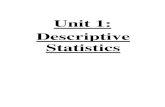 Unit 1: Descriptive StatisticsSpread: Range, Interquartile Range and Standard Deviation In order to get a more complete view of a set of data, it is sometimes helpful to consider the
