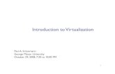 Intro to Virtualization - Strassmann · Virtualization is Based on Insertion of a Hypervisor on Top of Hardware 9. Virtualization Allows Transformation of a Server for Multiple Applications