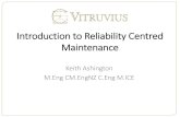 Introduction to Reliability Centred Maintenance · 2020-03-09 · Introduction to Reliability Centred Maintenance Keith Ashington M.Eng CM.EngNZ C.Eng M.ICE