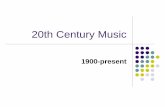 20th Century Music - unatego.org Century Music Powerpoint … · composers, leaving it up to chance opposite of serialism where the composer controls every aspect relied on coin flips