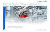 Pick & Place robotic solutions brochure...Pick & Place Robotic Solutions Management of different products: Able to handle profiles with irregular surfaces Pick & Place Solutions A